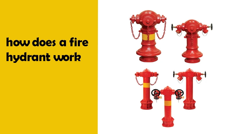 How does a fire hydrant work