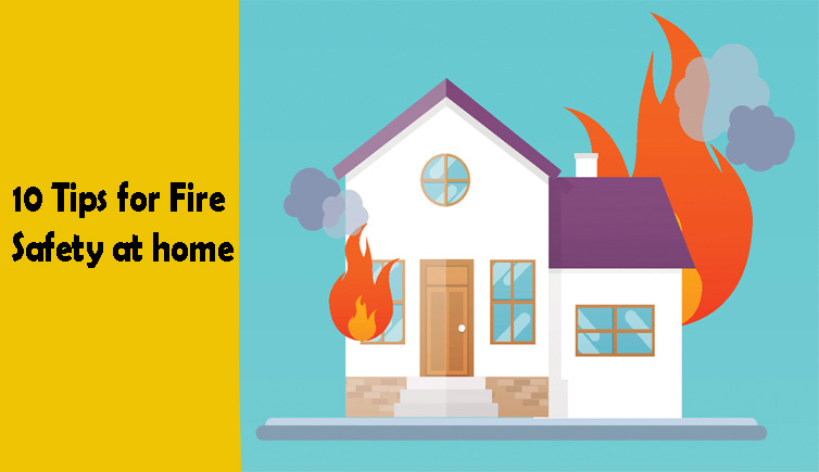 10 Tips for Fire Safety at home
